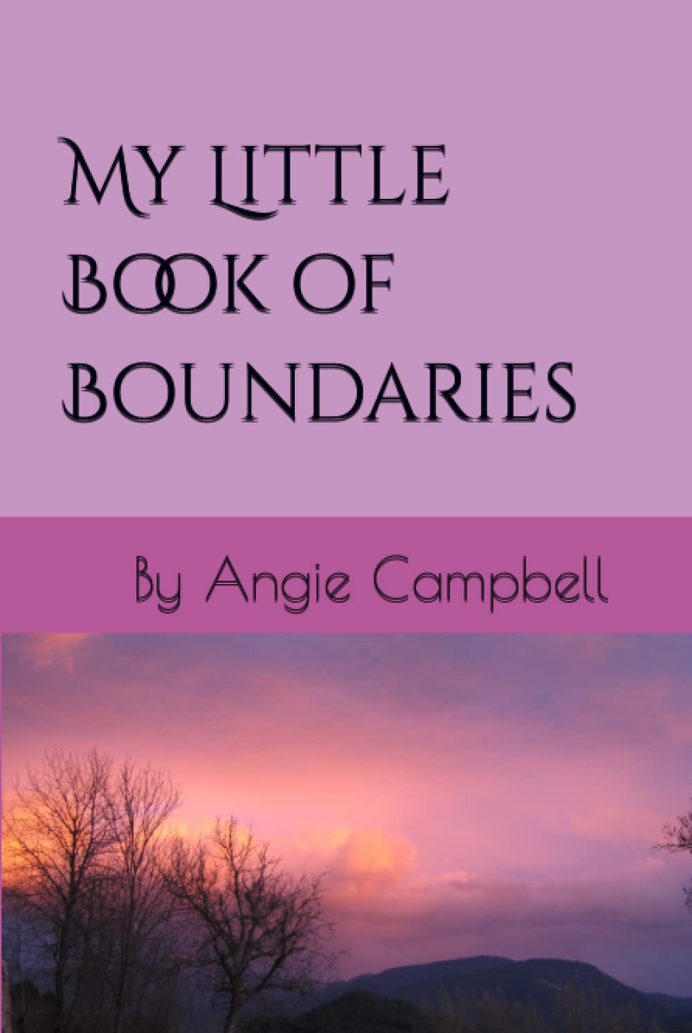 Cover of My Little Book of Boundaries by Angie Campbell